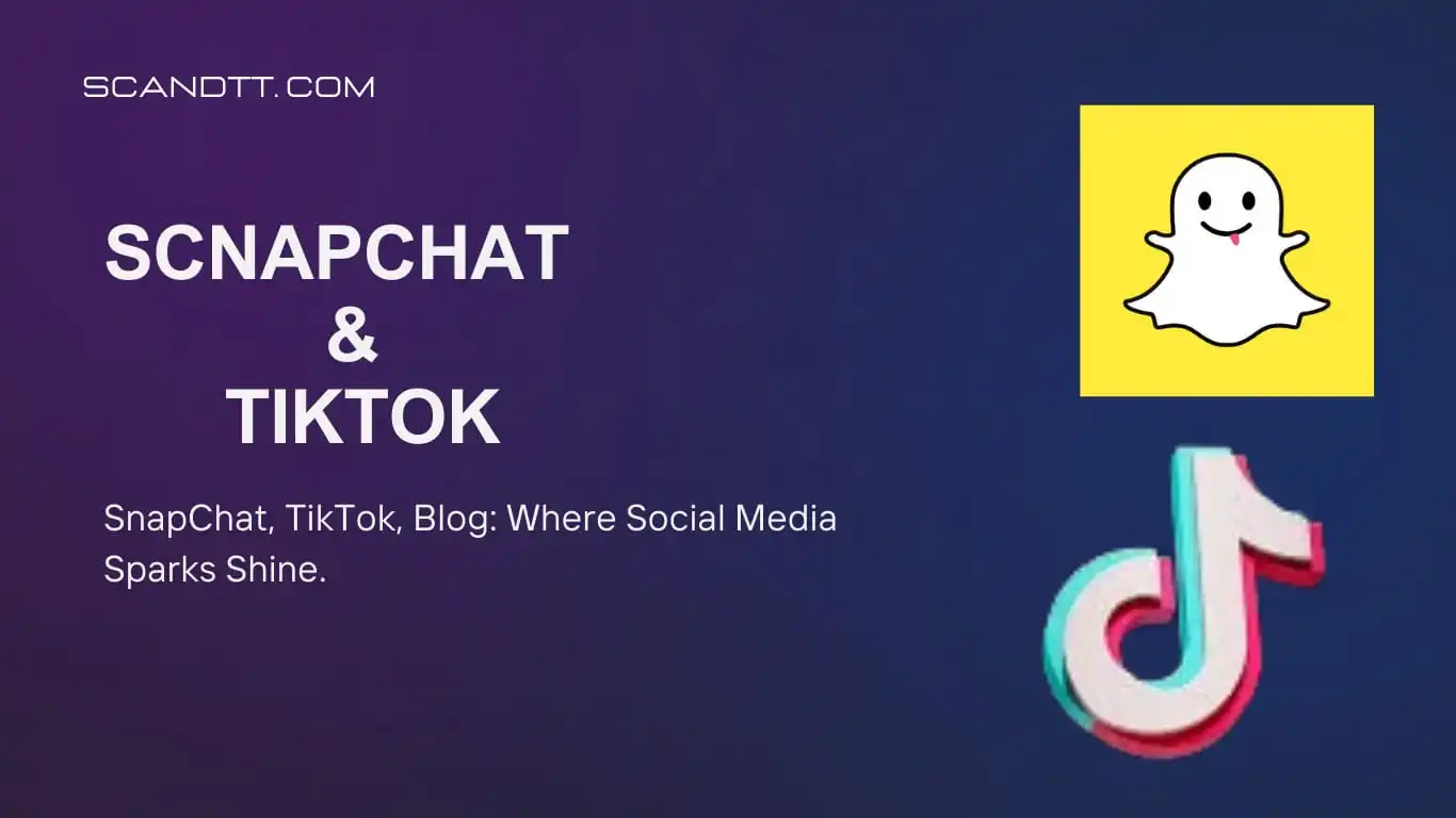 Scnapchat & TikTok